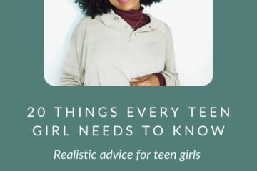 20 THINGS EVERY TEEN GIRL NEEDS TO KNOW