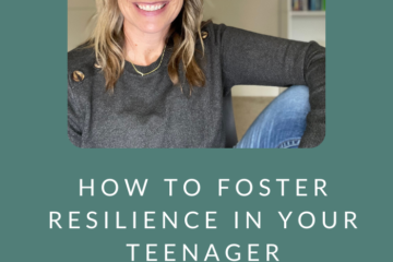 Resilience in Your Teenager